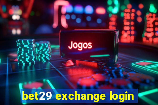 bet29 exchange login